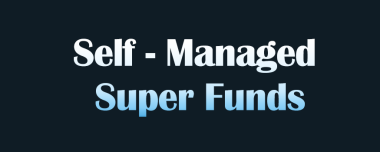 Self - Managed Super Funds